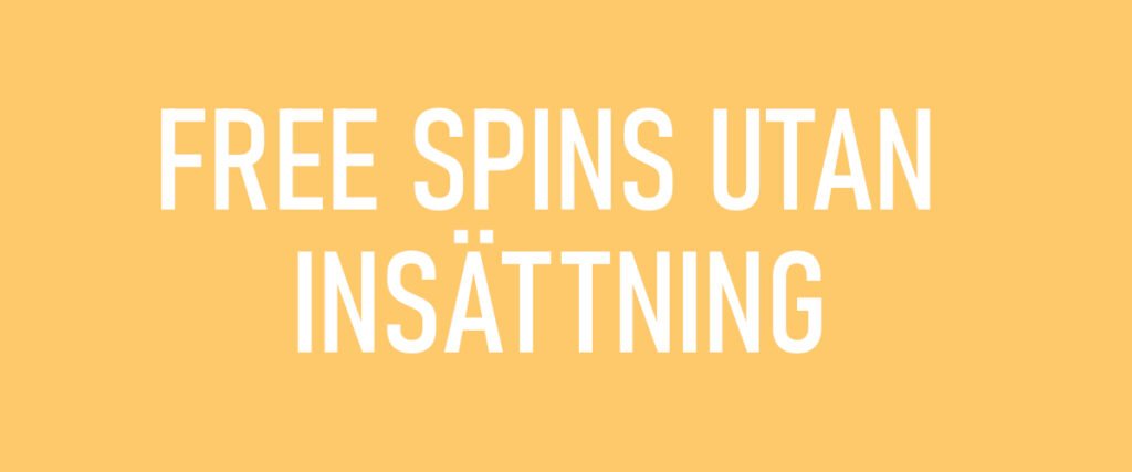 Free spins utan insättning