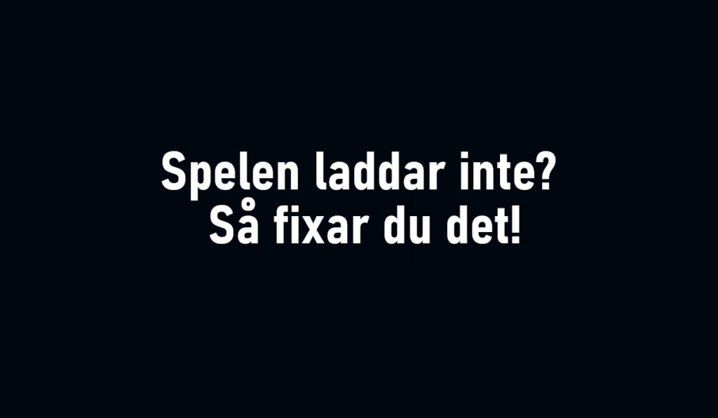 Casino spel laddar inte, så löser du det!